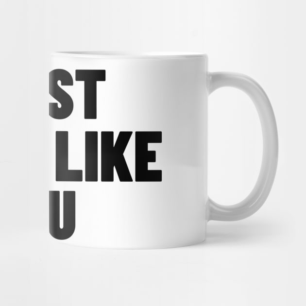 I Just Don't Like You. Funny Sarcastic NSFW Rude Inappropriate Saying by That Cheeky Tee